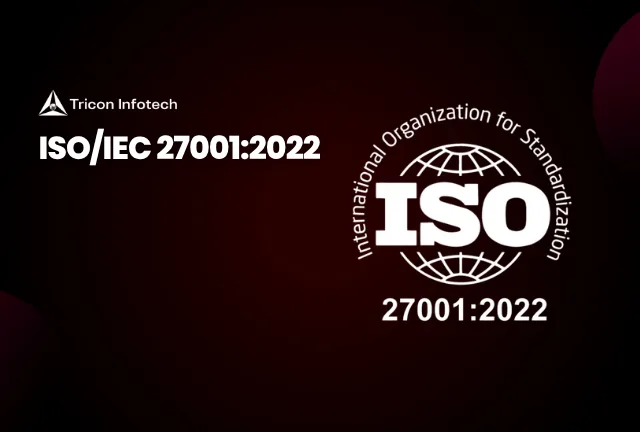 Feature image for blog post: Tricon Infotech Earns Prestigious ISO/IEC 27001:2022 Certification