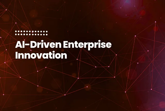 featured image of the blog post: AI-Driven Enterprise Innovation
