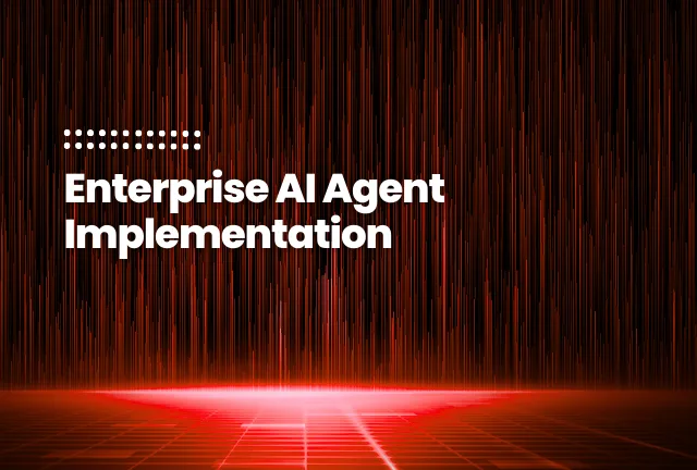 featured image of the blog post: Enterprise AI Agent Implementation