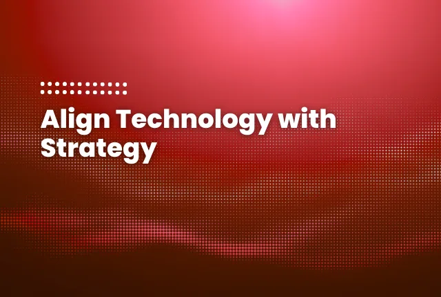 featured image of the blog post: Align Technology with Strategy