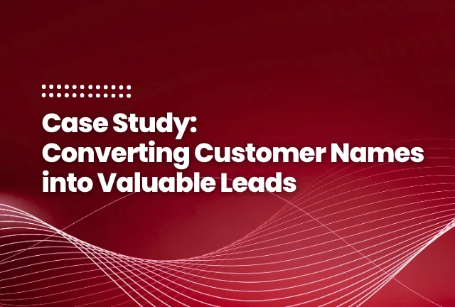 Feature image for case study: Converting Customer Names into Valuable Leads