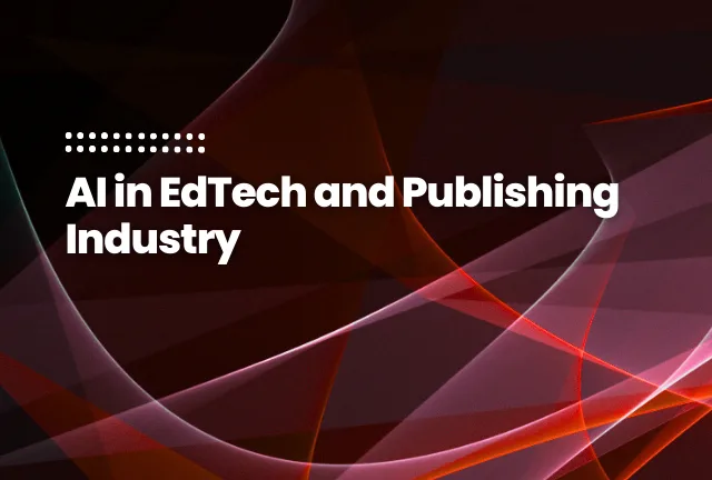 Featured image of the blog post: AI in EdTech and Publishing Industry