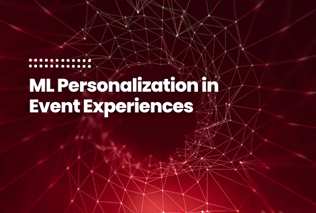 featured image of the blog post: ML Personalization in Event Experiences