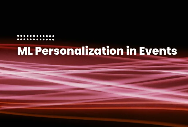 featured image of the blog post: ML Personalization for Events
