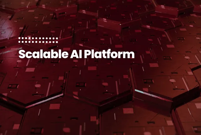 featured image of the blog post: Building a Scalable Enterprise AI Platform