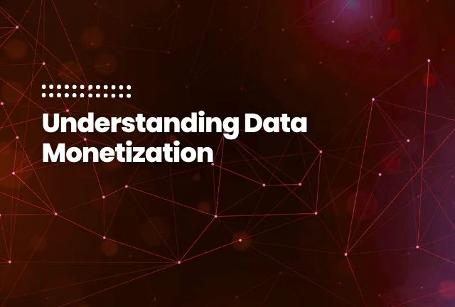 featured image of the blog post: Understanding Data Monetization