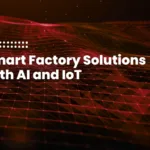 featured image of the blog post: Smart Factory Solutions with AI and IoT